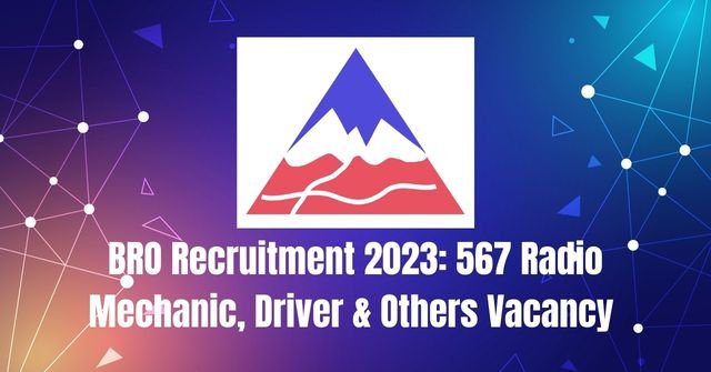 BRO Recruitment 2023: 567 Vacancy