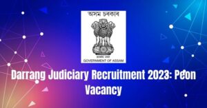 Darrang Judiciary Recruitment 2023: Peon Vacancy