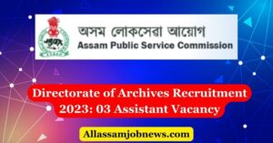 Directorate of Archives Recruitment 2023: 03 Assistant Vacancy