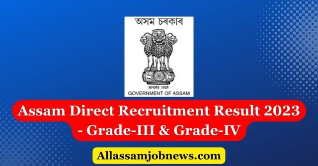 Assam Direct Recruitment Result - Check Your Result