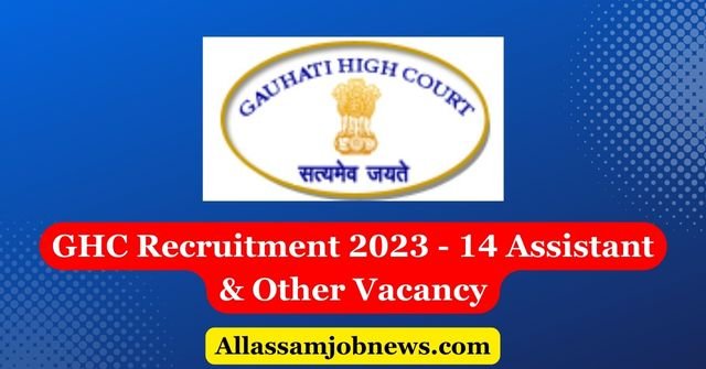 GHC Recruitment 2023 - 14 Assistant & Other Vacancy