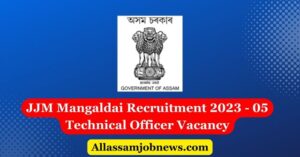 JJM Mangaldai Recruitment 2023 - 05 Technical Officer Vacancy