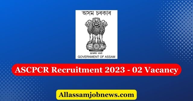 ASCPCR Recruitment 2023 - 02 Vacancy