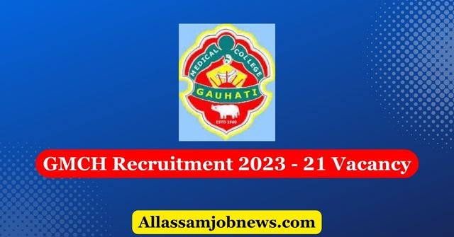 GMCH Recruitment 2023 - 21 Vacancy