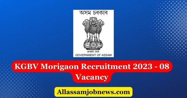KGBV Morigaon Recruitment 2023 - 08 Vacancy