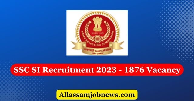 SSC SI Recruitment 2023 - 1876 Vacancy
