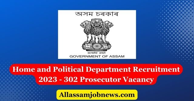 Home and Political Department Recruitment 2023 - 302 Prosecutor Vacancy
