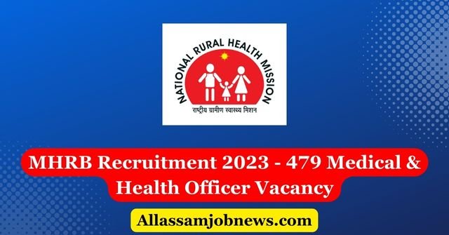 MHRB Recruitment 2023 - 479 Medical & Health Officer Vacancy