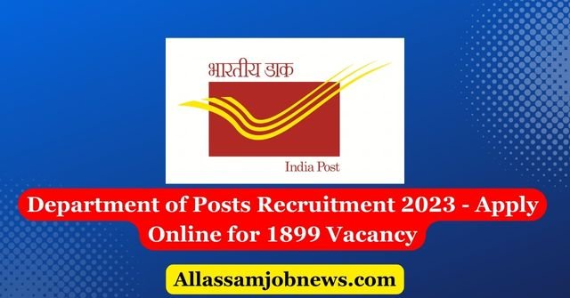 Department of Posts Recruitment 2023 - Apply Online for 1899 Vacancy