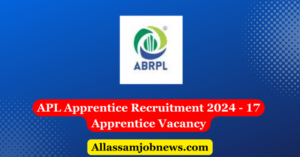 APL Apprentice Recruitment 2024 - 17 Apprentice Vacancy