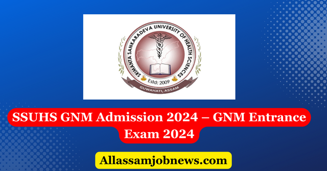 SSUHS GNM Admission 2024 – GNM Entrance Exam 2024