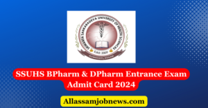 SSUHS Admit Card 2024 – BPharm & DPharm Entrance Admit Card