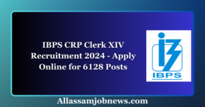 IBPS CRP Clerk XIV Recruitment 2024 - Apply Online for 6128 Posts