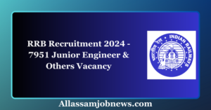 RRB Recruitment 2024 - 7951 Junior Engineer & Others Vacancy