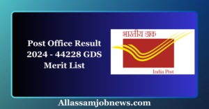 Post Office Result 2024 - 44228 GDS Merit List