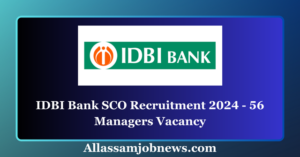 IDBI Bank SCO Recruitment 2024 - 56 Managers Vacancy