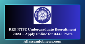 RRB NTPC Undergraduate Recruitment 2024 – Apply Online for 3445 Posts