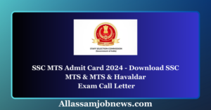 SSC MTS Admit Card 2024 - Download SSC MTS Exam Call Letter