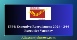 IPPB Executive Recruitment 2024 - 344 Executive Vacancy