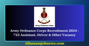 Army Ordnance Corps Recruitment 2024 - 723 Assistant, Driver & Other Vacancy