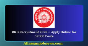 RRB Recruitment 2025 – Apply Online for 32000 Posts