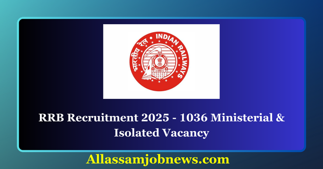 RRB Recruitment 2025 - 1036 Ministerial & Isolated Vacancy