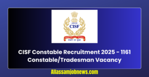 CISF Constable Recruitment 2025 - 1161 Constable/Tradesman Vacancy