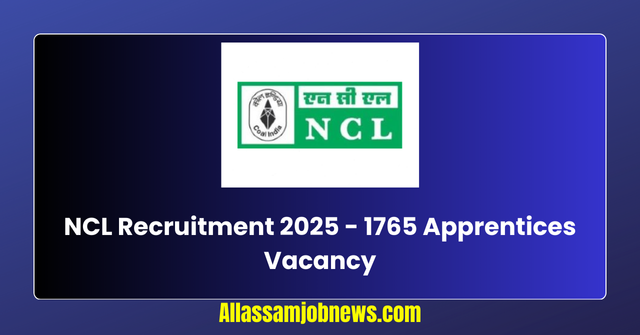 NCL Recruitment 2025 - 1765 Apprentices Vacancy