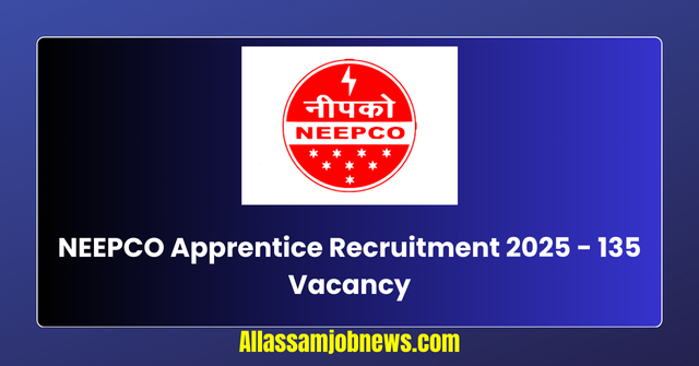 NEEPCO Apprentice Recruitment 2025 - 135 Vacancy