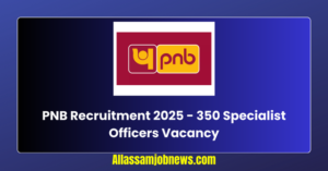 PNB Recruitment 2025 - 350 Specialist Officers Vacancy