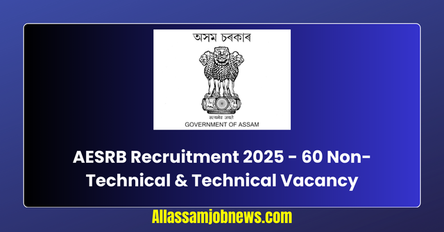 AESRB Recruitment 2025 - 60 Non-Technical & Technical Vacancy