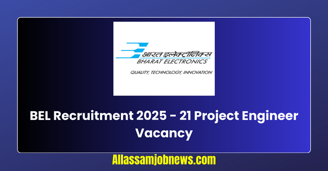 BEL Recruitment 2025 - 21 Project Engineer Vacancy