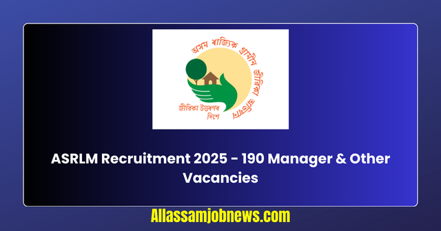 ASRLM Recruitment 2025 - 190 Manager & Other Vacancies