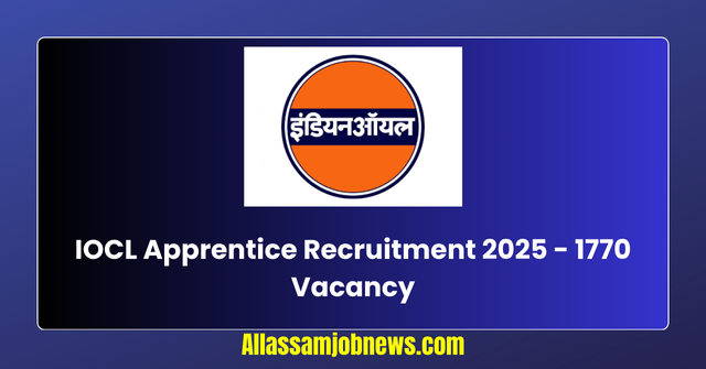 IOCL Apprentice Recruitment 2025 - 1770 Vacancy