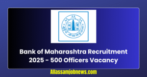 Bank of Maharashtra Recruitment 2025 - 500 Officers Vacancy