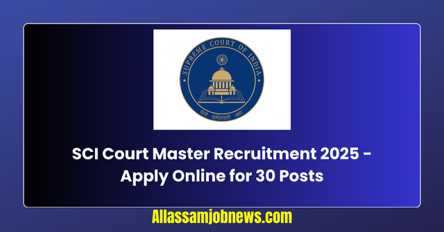 SCI Court Master Recruitment 2025 - Apply Online for 30 Posts