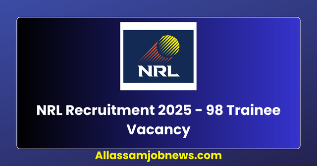 NRL Recruitment 2025 - 98 Trainee Vacancy