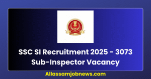 SSC SI Recruitment 2025 - 3073 Sub-Inspector Vacancy
