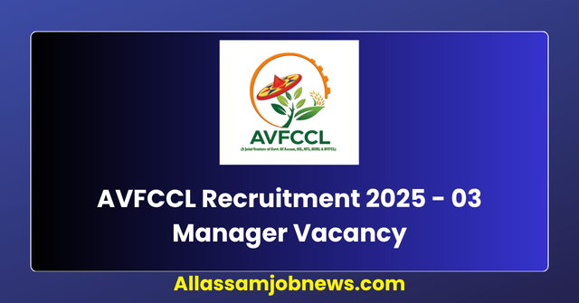 AVFCCL Recruitment 2025 - 03 Manager Vacancy