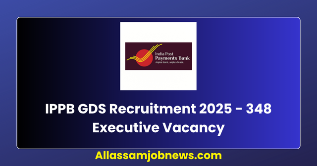 IPPB GDS Recruitment 2025 - 348 Executive Vacancy