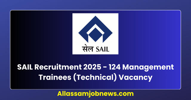 SAIL Recruitment 2025 - 124 Management Trainees (Technical) Vacancy