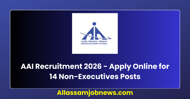 AAI Recruitment 2026 - Apply Online for 14 Non-Executives Posts