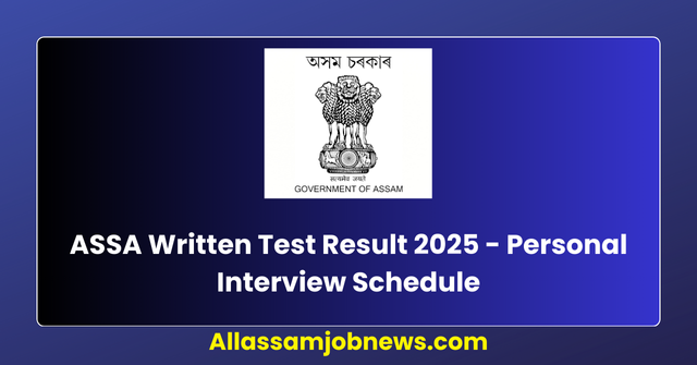 ASSA Written Test Result 2025 - Personal Interview Schedule