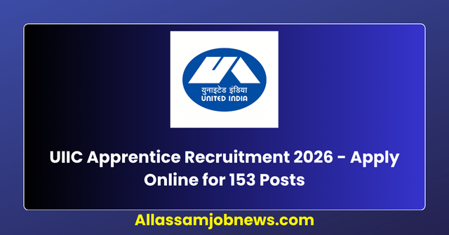 UIIC Apprentice Recruitment 2026 - Apply Online for 153 Posts