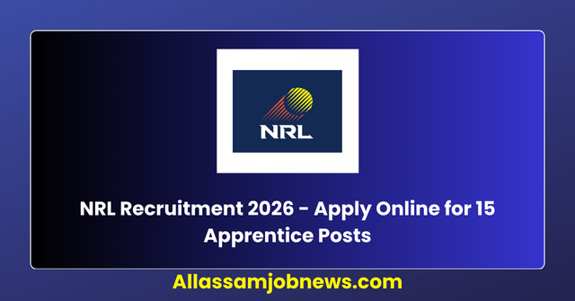 NRL Recruitment 2026 - Apply Online for 15 Apprentice Posts