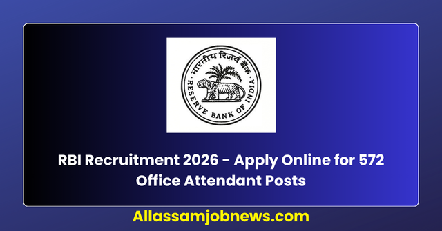 RBI Recruitment 2026 - Apply Online for 572 Office Attendant Posts