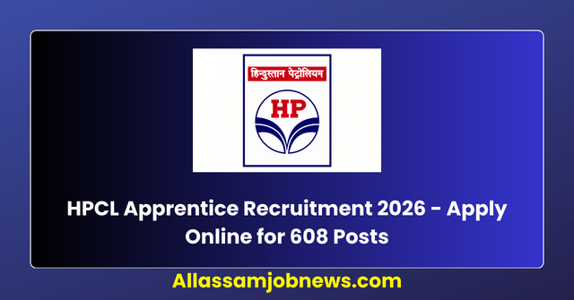 HPCL Apprentice Recruitment 2026 - Apply Online for 608 Posts