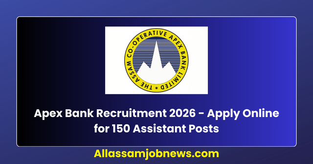 Apex Bank Recruitment 2026 - Apply Online for 150 Assistant Posts