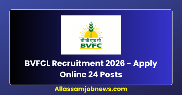 BVFCL Recruitment 2026 - Apply Online 24 Posts
