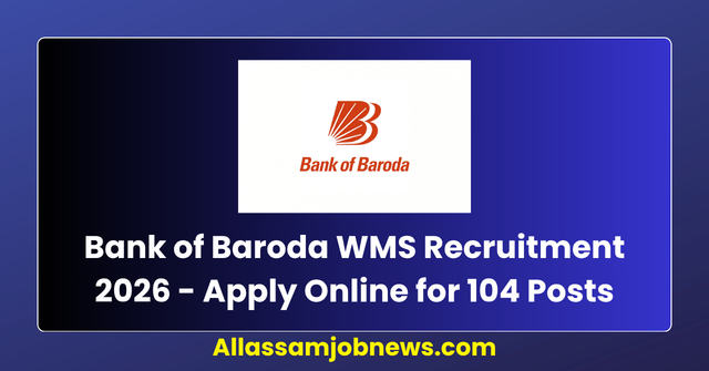 Bank of Baroda WMS Recruitment 2026 - Apply Online for 104 Posts